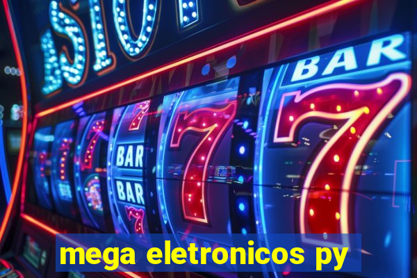 mega eletronicos py